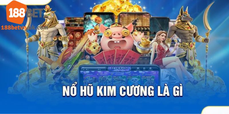 nổ hũ kim cương
